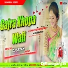 Gajra Khopa Wali ( Hard Khatra Remix ) by Dj Sayan Asansol